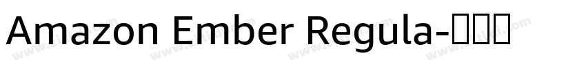 Amazon Ember Regula字体转换 Amazon Ember Regula字体转换